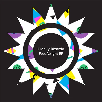 Franky RizardoFeel Alright EP