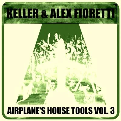 Alex FiorettiAirplanes House Tools, Vol. 3