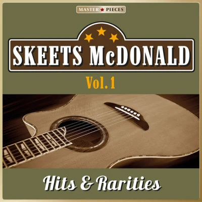 Skeets McDonaldMasterpieces Presents Skeets McDonald: Hits & Rarities, Vol. 1 (52 Country Songs)