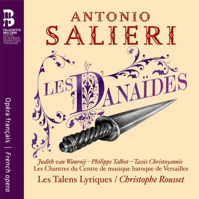 Christophe Rousset/Derek Lee Ragin/Nicola Porpora/Ewa Mallas-godlewska/Les Talens LyriquesSalieri: Les Danaïdes