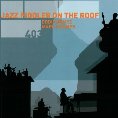 Kalmen Opperman/Eddie Gomez/Bill Douglas/Dave Samuels/Richard Stoltzman/Jeremy WallJazz Fiddler on the Roof