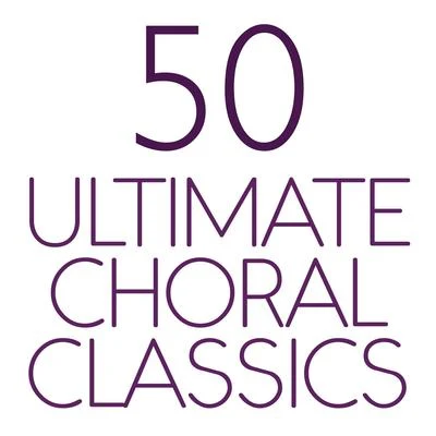 Samuel Barber50 Ultimate Choral Classics