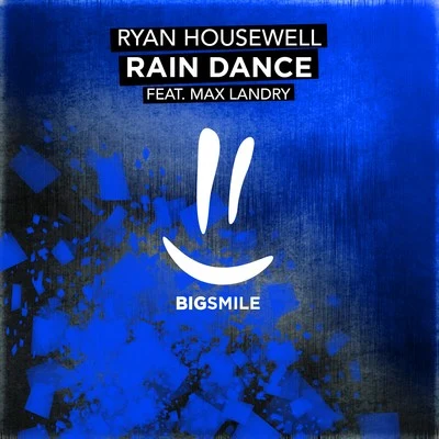 Ryan HousewellRain Dance