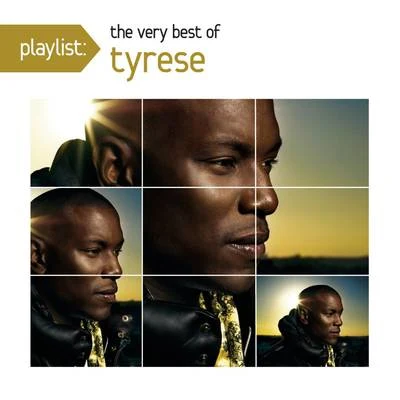 Tyrese/Monica/dirtbag/DMXPlaylist: The Very Best Of Tyrese