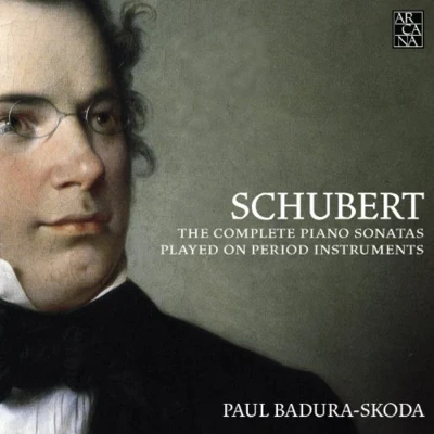 Paul Badura-Skoda/Jorg DemusSchubert - Complete Piano Sonatas On Period Instruments {Arcana}