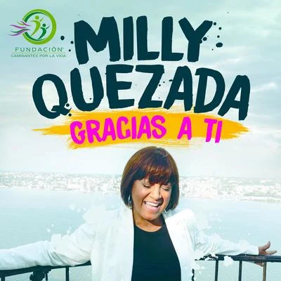 Milly QuezadaGracias a Ti