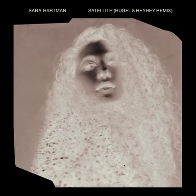 Sara Hartman/Kelvin JonesSatellite (Hugel & HEYHEY Remix)