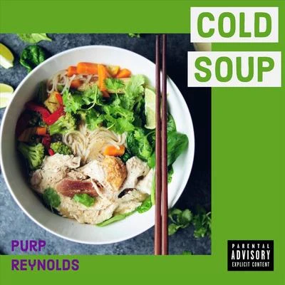 Blap JonaPurp ReynoldsCold Soup