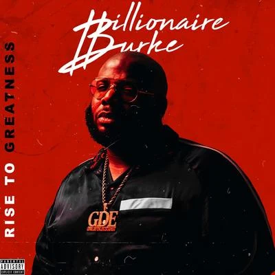 Billionaire BurkeRise To Greatness