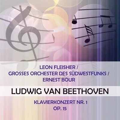 Georg Ludwig Jochum/Leon Fleisher/George Szell/WDR Sinfonieorchester Köln/Cleveland OrchestraLeon FleisherGrosses Orchester des SüdwestfunksErnest Bour play: Ludwig van Beethoven: Klavierkonzert Nr. 1, op. 15