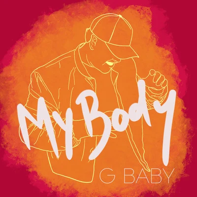 G-BabyMy Body