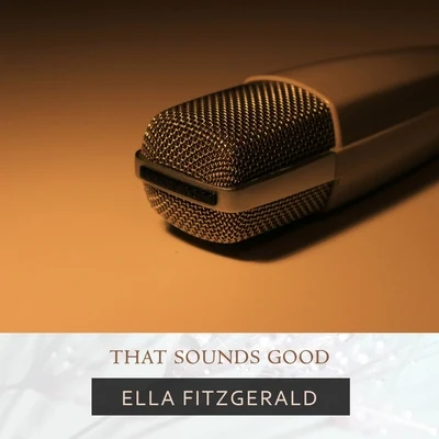 Ella Fitzgerald/Louis ArmstrongThat Sounds Good