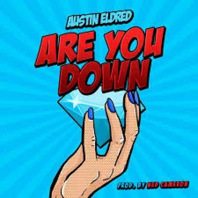 Austin EldredAre You Down