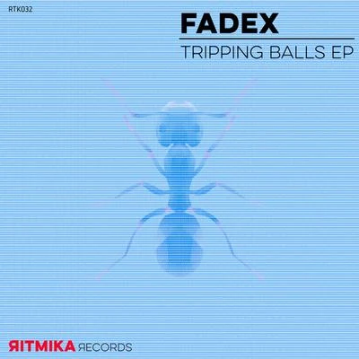 FadeXTripping Balls Ep