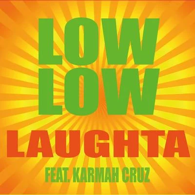 LaughtaZOOTAHLow Low