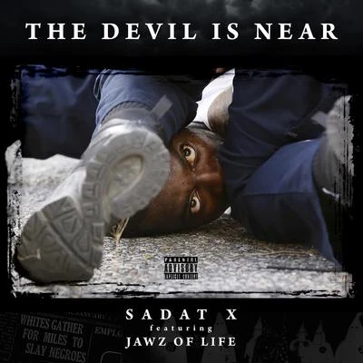 Sadat X/K-BirdThe Devil Is Near (feat. Jawz of Life)