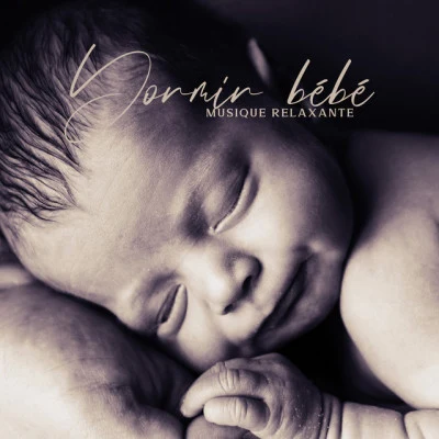 Sleeping Baby Music/Baby Songs AcademyDormir bébé: Musique relaxante pour dormir, Musique paisible berceuse pour šendormir