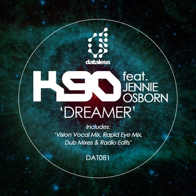 K90Dreamer (2018 Remixes)