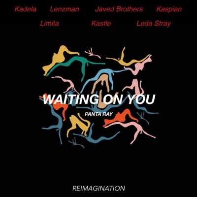 Leonel P/Panta Ray/Anna-Sophia HenryWaiting on You Reimagination