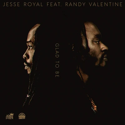 Jesse RoyalGlad To Be (feat. Randy Valentine)