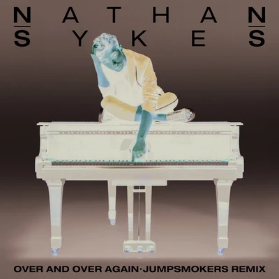 Nathan SykesOver And Over Again (Jumpsmokers Remix)