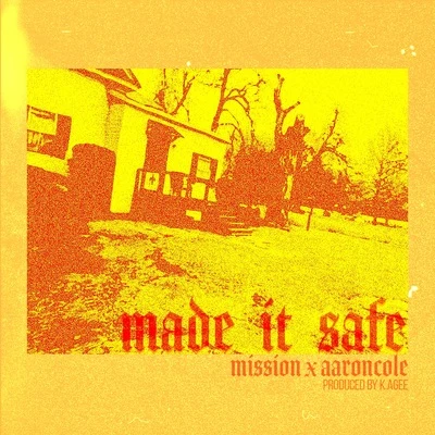 Nashville Life Music/Aaron ColeMade It Safe (feat. Aaron Cole)