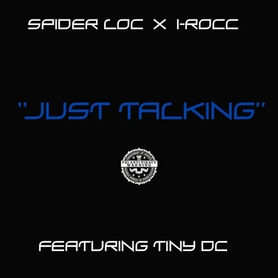 Spider LocJust Talking (feat. Tiny Dc) - Single