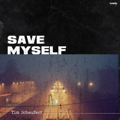 Tim Schaufert/Danyka NadeauSave Myself