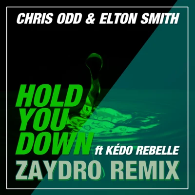 Chris OddJess HayesHold You Down (Zaydro Remix)