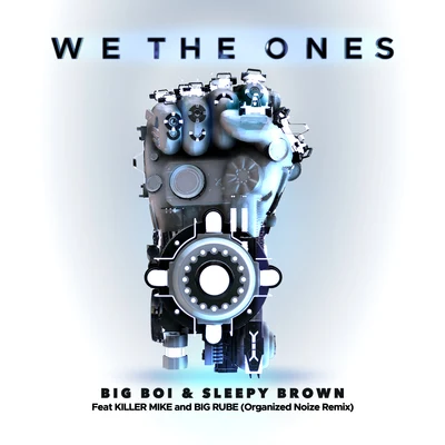 Big BoiJanelle MonáeWe The Ones (feat. Killer Mike & Big Rube) [Organized Noize Remix]