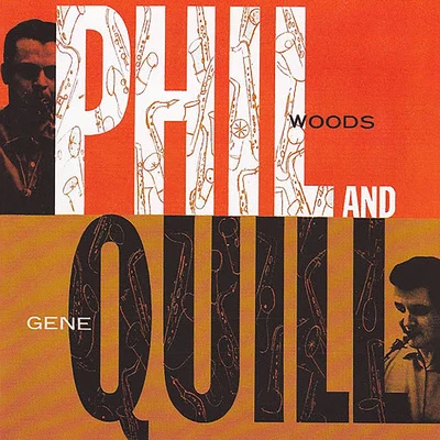 Phil Woods/Gene QuillPhil and Quill