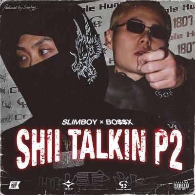 SlimboyShii Talkin P2