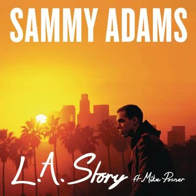 Sammy Adams/Alec ChambersL.A. Story