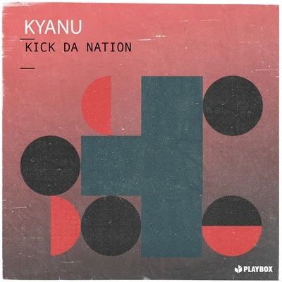 KYANUKick da Nation