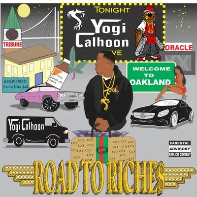 Yogi Calhoon/Real One/Street KnowledgeRoad to Riche$