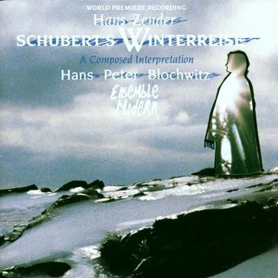 Radio-Sinfonieorchester Stuttgart/Hans Peter BlochwitzHans Zender: Schuberts Winterreise - A Composed Interpretation