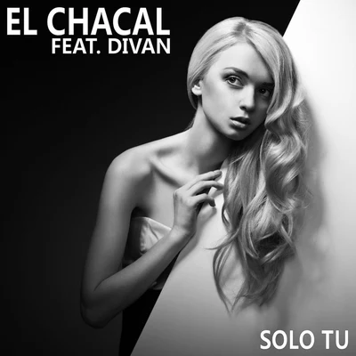 El Chacal/El Chulo/Cuban DeejaysSolo Tu