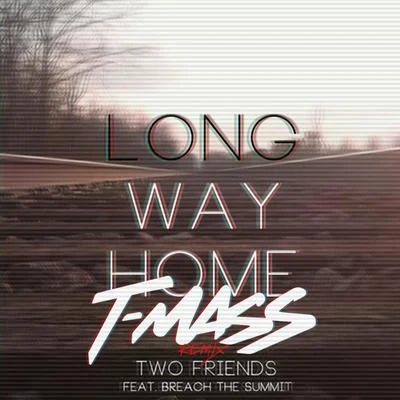 Jaxxtone/T-MassLong Way Home (T-Mass Remix)