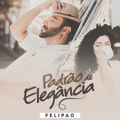 FelipãoPadrão de Elegância