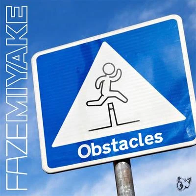 Faze MiyakeObstacles