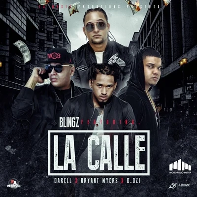 Darell/Jay Menez/Kingz DaddyLa Calle (feat. Darell, Bryant Myers & D.OZI)