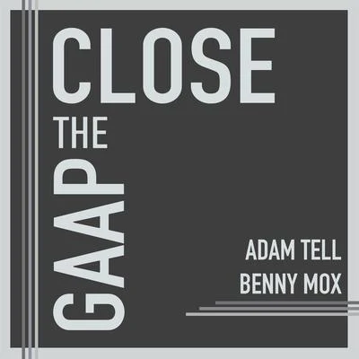 Benny MoxClose the GAAP