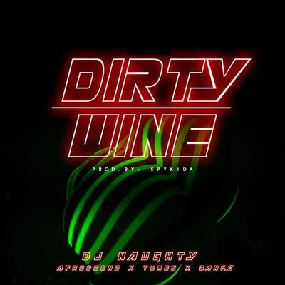 DJ NaughtyTicklesDirty Wine