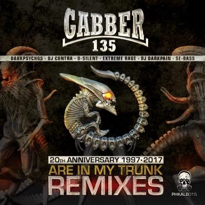 Gabber135Are In My Trunk Remixes: 20Th Anniversary 1997-2017