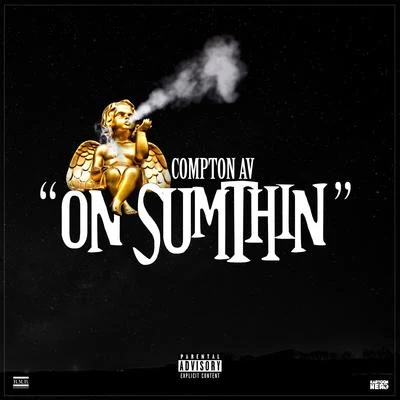 89Compton AVOn Sumthin