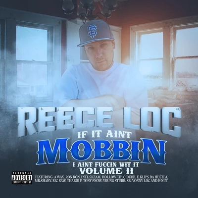 Reece Loc/TC KaponeIf It Aint Mobbin I Aint Fuccin Wit It, Vol. 2