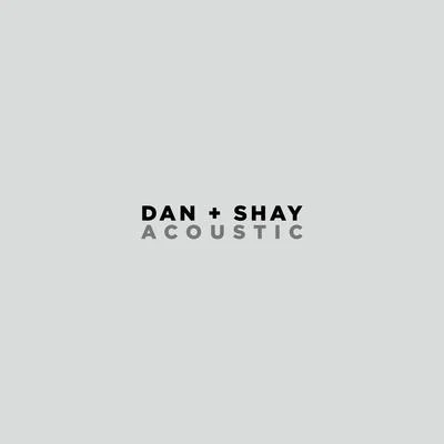 Dan + ShayKeeping Score (Acoustic)