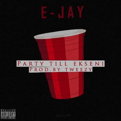 Youngsta/Tweezy/E-JAYParty Till Ekseni