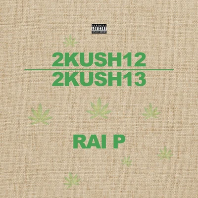 Rai PRickie Red2Kush122Kush13