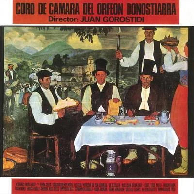 Coro de Cámara del Orfeón DonostiarraCanciones Vascas